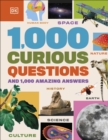 Image for 1,000 Curious Questions : And 1,000 Amazing Answers