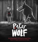 Image for Peter &amp; the wolf  : an extraordinary retelling