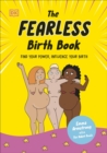 Image for The fearless birth book  : find your power, influence your birth
