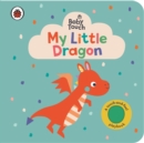 Baby Touch: My Little Dragon - Ladybird