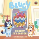 Hooray, it's Easter!  : a lift-the-flap book - Bluey