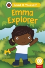 Image for Emma Explorer (Phonics Step 1):  Read It Yourself - Level 0 Beginner Reader