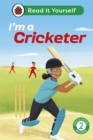 Image for I&#39;m a Cricketer:  Read It Yourself - Level 2 Developing Reader