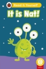 Image for It is Nat! (Phonics Step 2):  Read It Yourself - Level 0 Beginner Reader