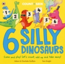 Image for 6 silly dinosaurs  : a counting and number bonds picture book