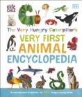 Image for The very hungry caterpillar&#39;s very first animal encyclopedia  : an introduction to animals, for very hungry young minds