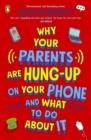 Image for Why Your Parents Are Hung-Up on Your Phone