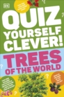 Image for Quiz Yourself Clever! Trees of the World