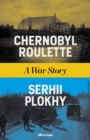 Image for Chernobyl Roulette : A War Story