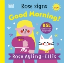 Image for Rose Signs Good Morning!