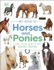 Image for My Book of Horses and Ponies: A Fact-Filled Guide to Your Equine Friends
