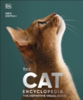 Image for The Cat Encyclopedia: The Definitive Visual Guide