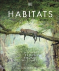 Image for Habitats: Earth&#39;s precious wild places revealed