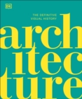 Image for Architecture: The Definitive Visual History