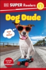 Image for DK Super Readers Level 2 Dog Dude