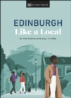 Image for Edinburgh like a local: by the people who call it home