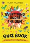Image for Everything Under the Sun: The Quiz Book! : A curious quiz question for every day of the year