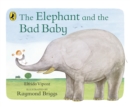 Image for The Elephant and the Bad Baby