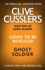 Image for Clive Cussler&#39;s Ghost Soldier