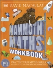 Image for Mammoth Maths Workbook : Practise Your Maths Skills with a Little Help from Some Mammoths