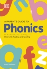 Image for DK Super Phonics A Parent&#39;s Guide to Phonics