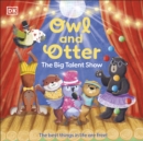 Image for Owl and Otter: The Big Talent Show : The Best Things In Life Are Free!