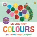 Image for My Very First Colours with The Very Hungry Caterpillar