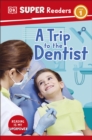 Image for DK Super Readers Level 1 A Trip to the Dentist