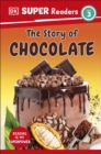 Image for DK Super Readers Level 3 The Story of Chocolate