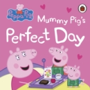 Image for Peppa Pig: Mummy Pig’s Perfect Day