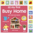 Image for My First Busy Home: Let&#39;s Look and Learn!