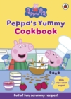 Peppa Pig: Peppa's Yummy Cookbook by Peppa Pig cover image