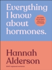 Image for Everything I Know About Hormones