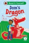 Image for Dom's Dragon:  Read It Yourself - Level 2 Developing Reader