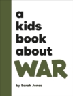 Image for A Kids Book About War