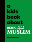Image for A Kids Book About Being Muslim