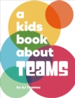 Image for A Kids Book About Teams