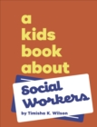 Image for A Kids Book About Social Workers
