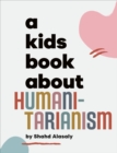 Image for A Kids Book About Humanitarianism