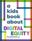 Image for A Kids Book About Digital Equity
