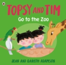 Image for Topsy and Tim: Go to the Zoo