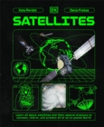 Image for Satellites: Learn All About Satellites and Their Special Missions to Connect, Inform, and Protect All of Us on Planet Earth