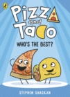 Image for Pizza and Taco: Who's the Best?