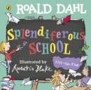 Image for Roald Dahl: Splendiferous School