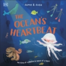 Image for The Ocean&#39;s Heartbeat: The Story of a Jellyfish in Search of a Heart