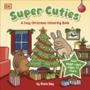 Image for Super Cuties A Cosy Christmas Colouring Book