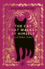 Image for The Cat That Walked by Himself and Other Tales