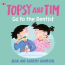 Image for Topsy and Tim: Go to the Dentist