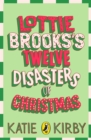 Image for Lottie Brooks's Twelve Disasters of Christmas