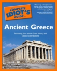 Image for The Complete Idiot&#39;s Guide to Ancient Greece: Fascinating Facts About Greek History and Cultural Contributions